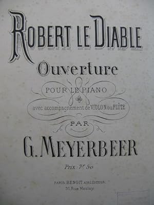 MEYERBEER Giacomo Robert le Diable Ouverture Piano Violon ou Flûte XIXe