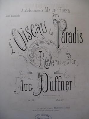 Seller image for DUFFNER Auguste L'Oiseau du Paradis Piano XIXe for sale by partitions-anciennes