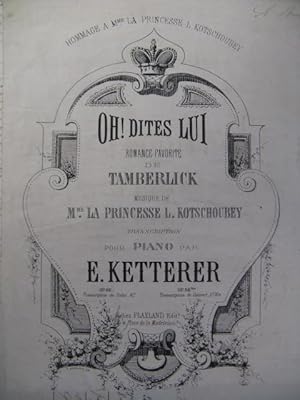 Seller image for KETTERER Eugne Oh ! dites Lui Piano 1860 for sale by partitions-anciennes