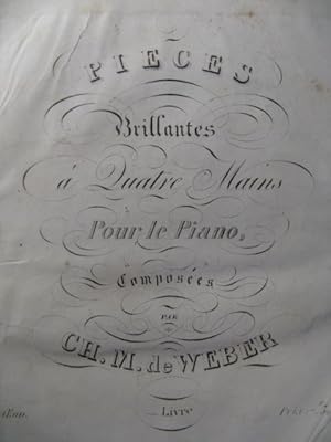 Bild des Verkufers fr WEBER Pices Brillantes Piano 4 mains 1838 zum Verkauf von partitions-anciennes
