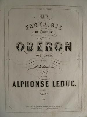 LEDUC Alphonse Fantaisie Obéron Piano 1857