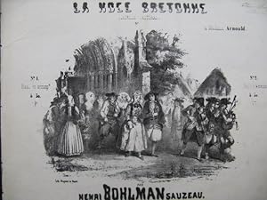 Immagine del venditore per BOHLMAN SAUZEAU Henri La Noce Bretonne Piano ca1844 venduto da partitions-anciennes