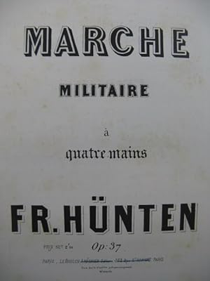 HÜNTEN François Marche Militaire Piano 4 mains