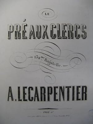 Immagine del venditore per LE CARPENTIER Adolphe Pr aux Clercs Piano 1858 venduto da partitions-anciennes