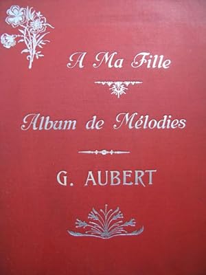 AUBERT Gaston Recueil 26 Pièces Pousthomis Chant Piano ca1910