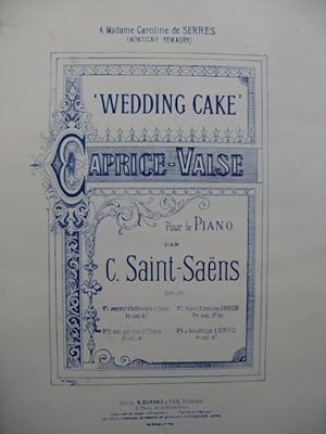 SAINT-SAENS Camille Wedding Cake Caprice Valse Piano Cordes 1886