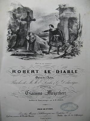 MEYERBEER Giacomo Robert le Diable Opéra Chant Piano 1831