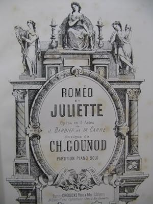 GOUNOD Charles Roméo et Juliette Opéra Piano solo XIXe