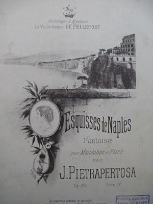 PIETRAPERTOSA J. Esquisses de Naples Fantaisie Piano Mandoline XIXe