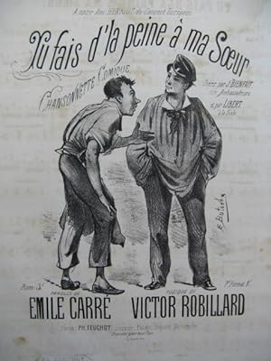 Seller image for ROBILLARD Victor Tu fais d'la peine  ma Soeur Chant Piano ca1880 for sale by partitions-anciennes