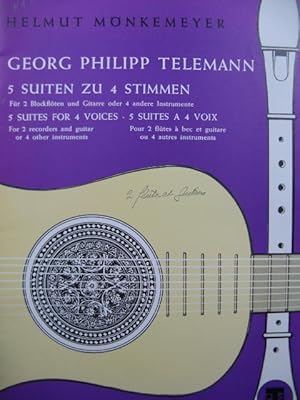 TELEMANN Georg Philipp 5 Suites à 4 voix Flûte à bec Guitare