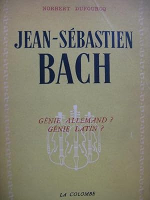 DUFOURCQ Norbert Bach Génie Allemand Génie Latin 1947