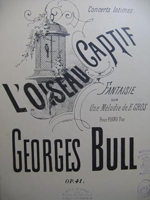 Bild des Verkufers fr BULL Georges L'Oiseau Captif Piano zum Verkauf von partitions-anciennes