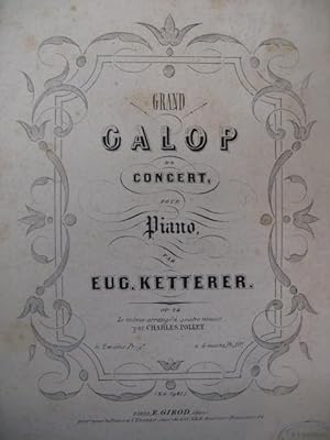 Seller image for KETTERER Eugne Grand Galop de Concert Piano ca1860 for sale by partitions-anciennes