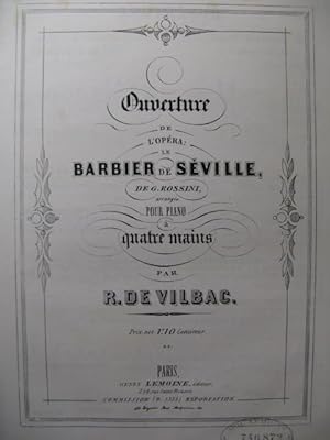 Seller image for DE VILBAC Renaud Le Barbier de Sville Rossini Piano 4 mains ca1865 for sale by partitions-anciennes