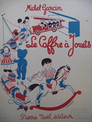 Seller image for GARCIN Michel Le Coffre  Jouets Piano 1950 for sale by partitions-anciennes