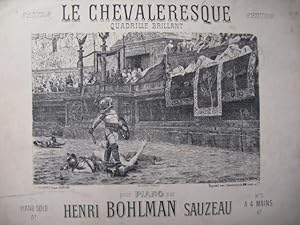 Immagine del venditore per BOHLMAN SAUZEAU Henri Le Chevaleresque Piano XIXe venduto da partitions-anciennes