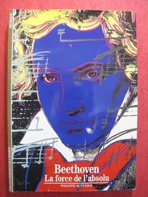 AUTEXIER Philippe Beethoven La force de l'absolu 1991