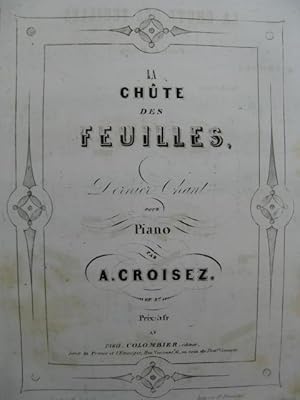 Immagine del venditore per CROISEZ Alexandre La Chute des Feuilles Piano 1855 venduto da partitions-anciennes