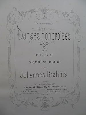 BRAHMS Johannes Danses Hongroises Piano 4 mains XIXe