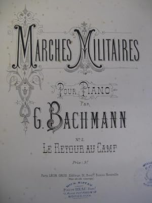Bild des Verkufers fr BACHMANN Georges Le Retour au camp Piano 1881 zum Verkauf von partitions-anciennes
