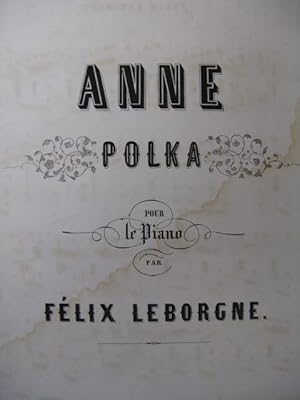 Imagen del vendedor de LEBORGNE Flix Anne Polka pour Piano XIXe a la venta por partitions-anciennes