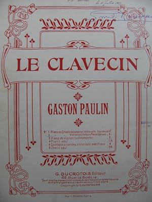 PAULIN Gaston Le Clavecin Dédicace Chant Piano 1906