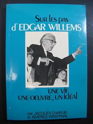 CHAPUIS J. WESTPHAL B. Sur les Pas d'Edgar Willems 1980