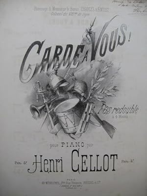 CELLOT Henri Garde à Vous Dédicace Piano 4 mains ca1850