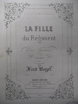 Seller image for BEYER Ferdinand La Fille du Rgiment Piano 1875 for sale by partitions-anciennes