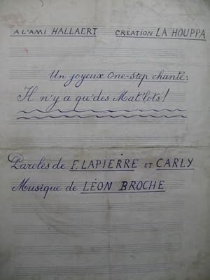 BROCHE Léon Il n'y a qu'des mat'lots Manuscrit Chanson Accordéon