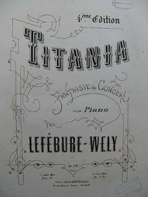LEFÉBURE-WÉLY Titania Fantaisie de Concert Piano 1876