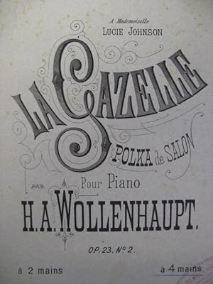 Seller image for WOLLENHAUPT H. A. La Gazelle Piano 4 mains ca1870 for sale by partitions-anciennes