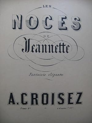 Immagine del venditore per CROISEZ A. Les Noces de Jeannette Piano venduto da partitions-anciennes