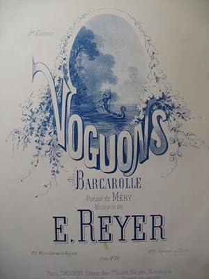 Bild des Verkufers fr REYER Ernest Voguons Chant Piano ca1868 zum Verkauf von partitions-anciennes