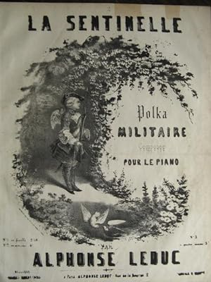 Seller image for LEDUC Alphonse La Sentinelle Piano 1849 for sale by partitions-anciennes