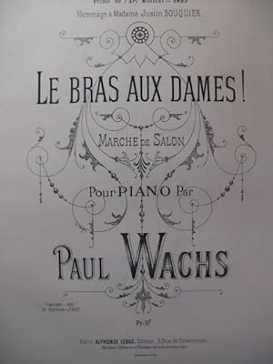 Seller image for WACHS Paul Le Bras aux Dames Piano 1892 for sale by partitions-anciennes