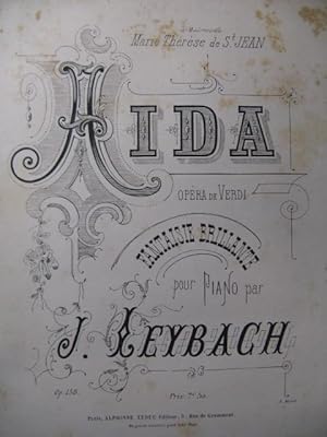 Seller image for LEYBACH J. Fantaisie sur Aida de Verdi Piano 1885 for sale by partitions-anciennes