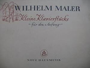 MALER Wilhelm Kleine Klavierstücke für den Aufang Piano