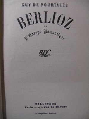 DE POURTALÈS Guy Berlioz et l'Europe Romantique 1939