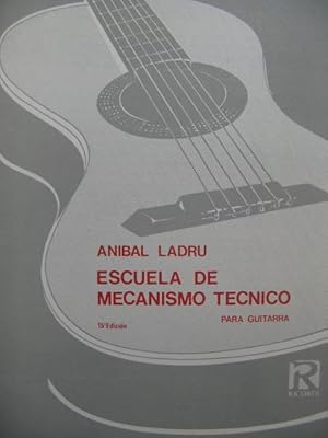 LADRU Anibal Escuela de Mecanismo Tecnico Guitare