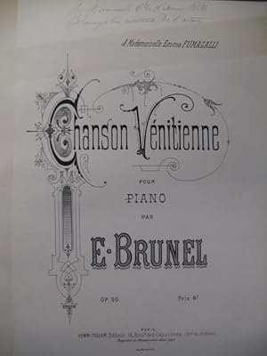 BRUNEL E. Chanson Vénitienne Dédicace Piano XIXe