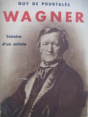 Seller image for DE POURTALS Guy Wagner Histoire d'un Artiste 1932 for sale by partitions-anciennes