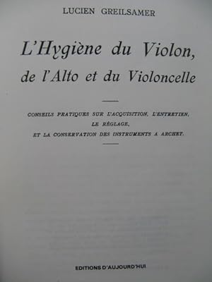 GREILSAMER Lucien L'Hygiène du Violon de l'Alto et du Violoncelle 1979