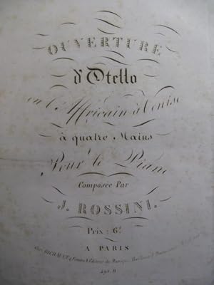 ROSSINI Gioachino Ouverture Otello Piano 4 mains 1818