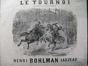 Immagine del venditore per BOHLMAN SAUZEAU Henri Le Tournoi Piano 1850 venduto da partitions-anciennes