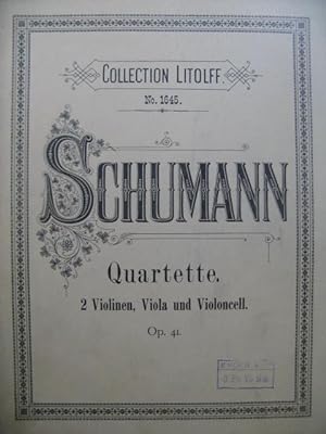 SCHUMANN Robert Quartett op 41 Violons Alto Violoncelle