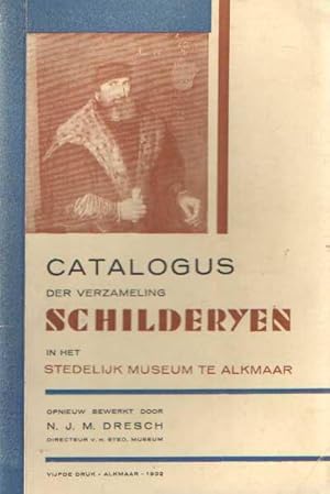 Seller image for Catalogus der verzameling schilderijen in het Stedelijk Museum Alkmaar for sale by Bij tij en ontij ...