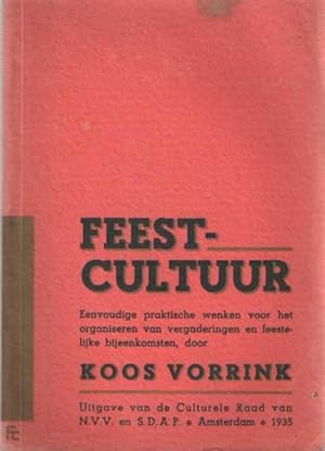 Imagen del vendedor de Feestcultuur; eenvoudige practische wenken voor het organiseren van vergaderingen en feestelijke samenkomsten a la venta por Bij tij en ontij ...