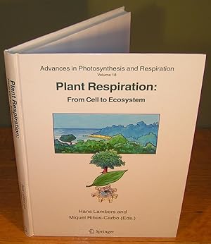PLANT RESPIRATION FROM CELL TO ECOSYSTEM